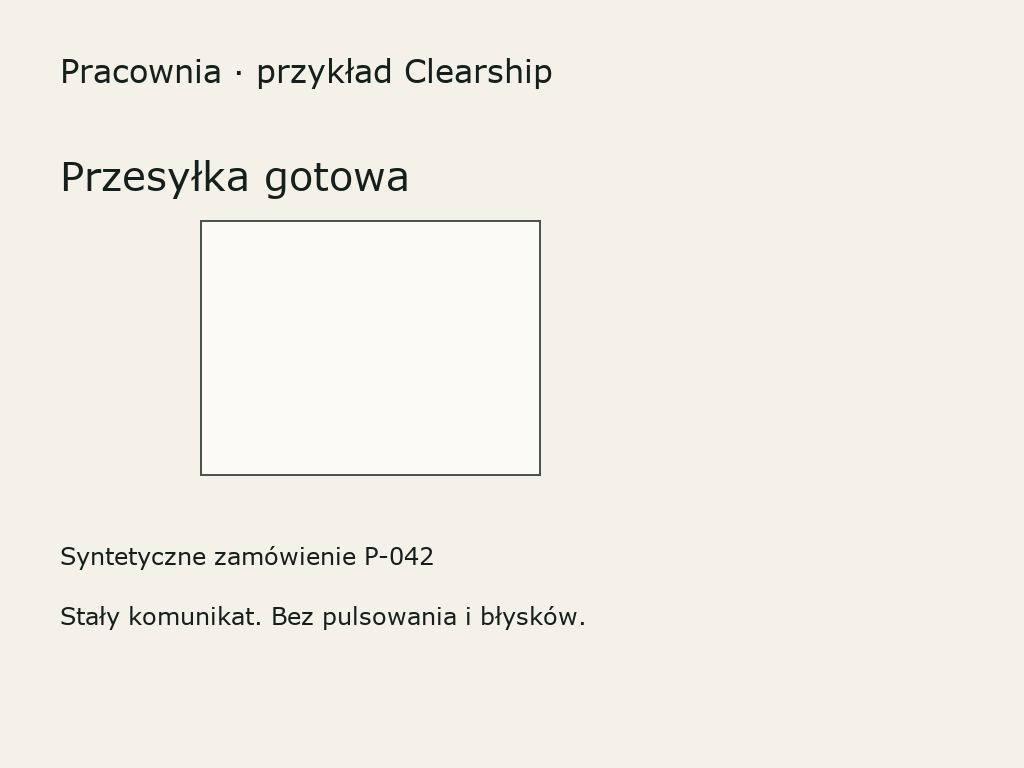Statyczna plansza Pracownia: Przesyłka gotowa, zamówienie P-042, nieruchome pole wyróżnienia.
